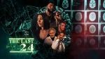 Watch The Last 24 Sflix