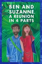 Watch Ben and Suzanne, A Reunion in 4 Parts Sflix