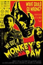 Watch We Got a Monkey\'s Paw Sflix