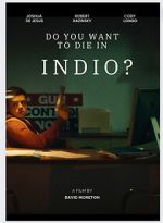 Watch Do You Want to Die in Indio? Sflix
