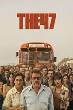 Watch The 47 Sflix