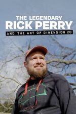 Watch The Legendary Rick Perry and the Art of Dimension 20 Sflix