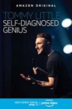 Watch Tommy Little: Self-Diagnosed Genius Sflix