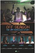 Watch Off Season: The Lex Morrison Story Sflix