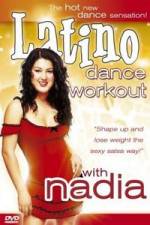 Watch Latino Dance Workout with Nadia Sflix