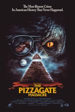 Watch The Pizzagate Massacre Sflix