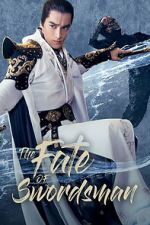 Watch The Fate of Swordsman Sflix