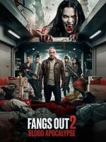 Watch Fangs Out: Blood Apocalypse Sflix