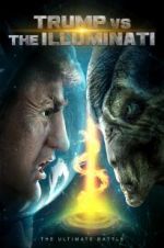 Watch Trump vs the Illuminati Sflix