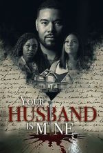 Watch Your Husband Is Mine Sflix