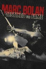 Watch Marc Bolan: Destined For Fame Sflix
