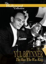 Watch Yul Brynner: The Man Who Was King Sflix