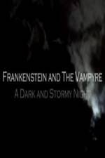 Watch Frankenstein And The Vampyre: A Dark And Stormy Night Sflix