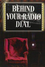 Watch Behind Your Radio Dial Sflix