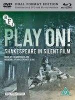 Watch Play On! Shakespeare in Silent Film Sflix