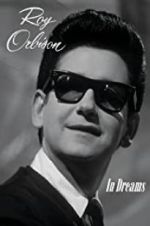 Watch In Dreams: The Roy Orbison Story Sflix