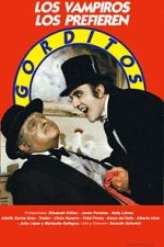 Watch Los vampiros los prefieren gorditos Sflix