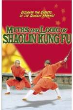Watch Myths and Logic of Shaolin Kung Fu Sflix