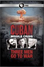 Watch Cuban Missile Crisis: Three Men Go to War Sflix