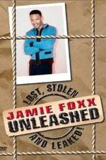Watch Jamie Foxx Unleashed: Lost, Stolen and Leaked! Sflix
