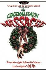 Watch The Christmas Season Massacre Sflix