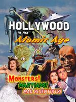 Watch Hollywood in the Atomic Age - Monsters! Martians! Mad Scientists! Sflix