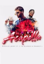 Watch Mikolas Josef ft. Fito Blanko & Frankie J: Acapella Sflix