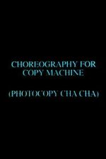 Watch Choreography for Copy Machine (Photocopy Cha Cha) Sflix