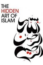Watch The Hidden Art of Islam Sflix