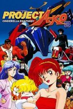 Watch Project A-Ko 3: Cinderella Rhapsody Sflix