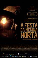 Watch A Festa da Menina Morta Sflix