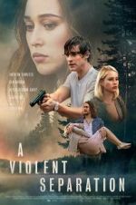 Watch A Violent Separation Sflix