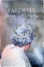 Watch Farewell Your Majesty Sflix