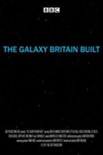 Watch The Galaxy Britain Built Sflix