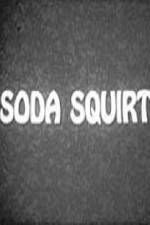 Watch Soda Squirt Sflix