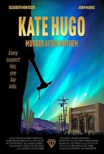 Watch Kate Hugo: Murder After Mayhem Sflix