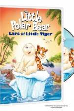 Watch The Little Polar Bear Lars and the Little Tiger Sflix