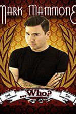 Watch Mark Mammone ... Who? Sflix