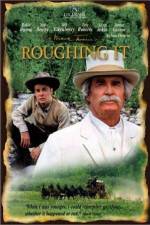 Watch Roughing It Sflix