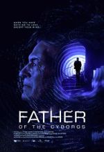 Watch The Father of the Cyborgs Sflix