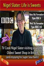 Watch Nigel Slater Life Is Sweets Sflix