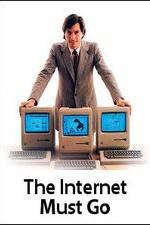 Watch The Internet Must Go Sflix