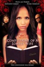 Watch Jessica Sinclaire's Confessions of a Lonely Wife Sflix