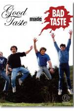 Watch Good Taste Made Bad Taste Sflix