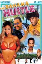Watch The Bahama Hustle Sflix