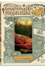 Watch The Guatemalan Handshake Sflix