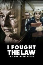 Watch I Fought the Law: The Ann Ming Story Sflix