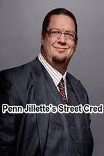 Watch Penn Jillette\'s Street Cred Sflix