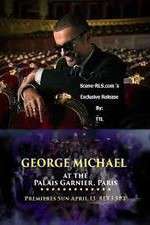 Watch George Michael at the Palais Garnier Paris Sflix
