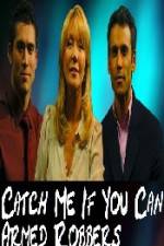 Watch Catch Me If You Can  Armed Robbers Sflix